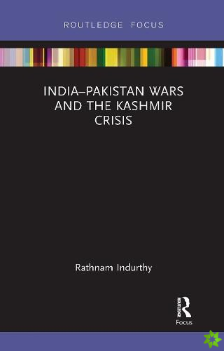 India-Pakistan Wars and the Kashmir Crisis