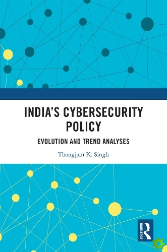 Indias Cybersecurity Policy