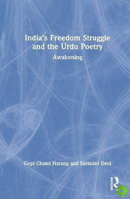 Indias Freedom Struggle and the Urdu Poetry