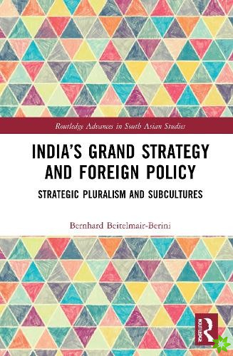 Indias Grand Strategy and Foreign Policy
