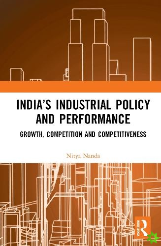 Indias Industrial Policy and Performance