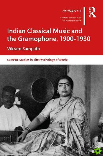 Indian Classical Music and the Gramophone, 19001930
