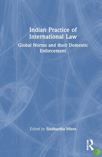 Indian Practice of International Law