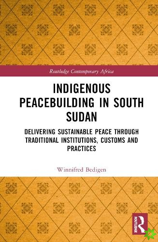 Indigenous Peacebuilding in South Sudan