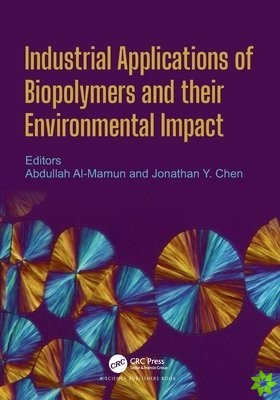 Industrial Applications of Biopolymers and their Environmental Impact