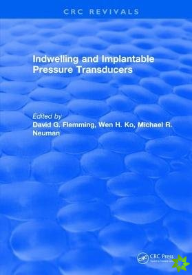 Indwelling and Implantable Pressure Transducers