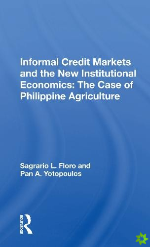 Informal Credit Markets And The New Institutional Economics