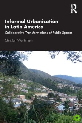 Informal Urbanization in Latin America