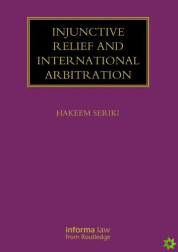 Injunctive Relief and International Arbitration