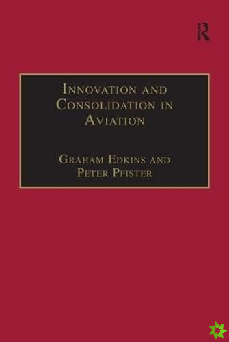 Innovation and Consolidation in Aviation