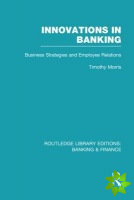 Innovations in Banking (RLE:Banking & Finance)