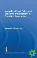 Innovative Fiscal Policy and Economic Development in Transition Economies