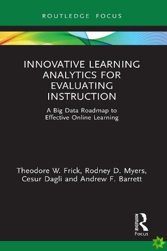 Innovative Learning Analytics for Evaluating Instruction