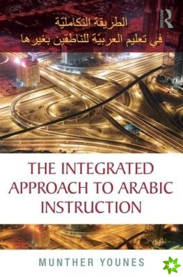 Integrated Approach to Arabic Instruction