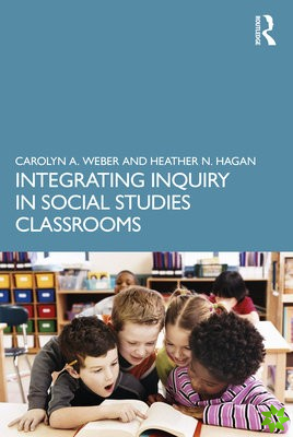 Integrating Inquiry in Social Studies Classrooms