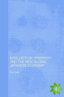 Intellectual Property and the New Global Japanese Economy