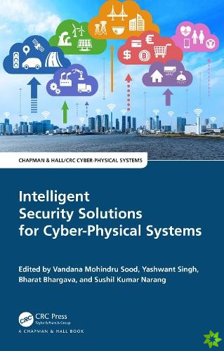 Intelligent Security Solutions for Cyber-Physical Systems