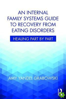 Internal Family Systems Guide to Recovery from Eating Disorders