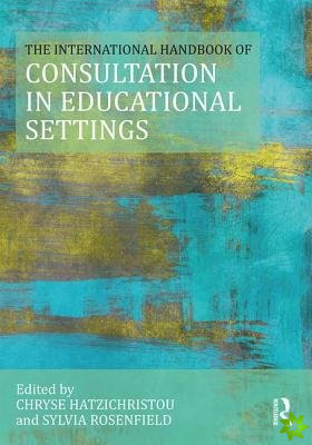 International Handbook of Consultation in Educational Settings
