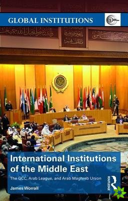International Institutions of the Middle East