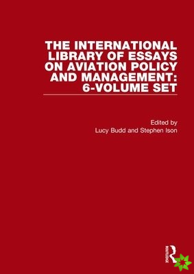 International Library of Essays on Aviation Policy and Management: 6-Volume Set