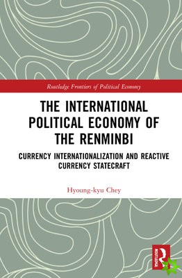 International Political Economy of the Renminbi