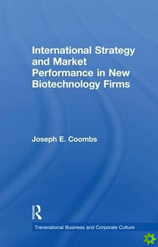 International Strategy and Market Performance in New Biotechnology Firms