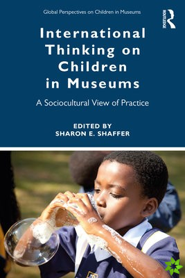International Thinking on Children in Museums