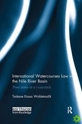 International Watercourses Law in the Nile River Basin
