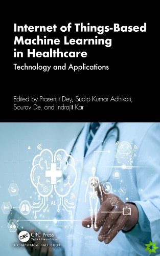 Internet of Things-Based Machine Learning in Healthcare