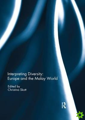 Interpreting Diversity: Europe and the Malay World