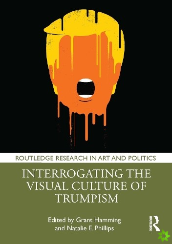 Interrogating the Visual Culture of Trumpism