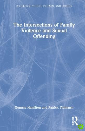 Intersections of Family Violence and Sexual Offending