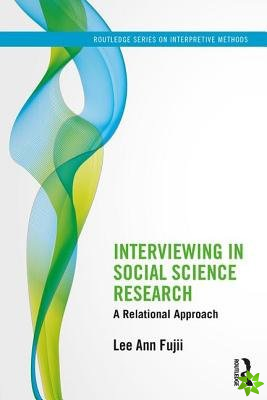 Interviewing in Social Science Research