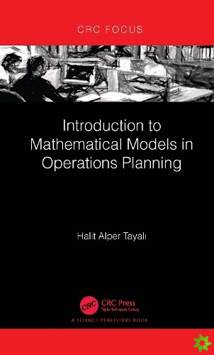 Introduction to Mathematical Models in Operations Planning