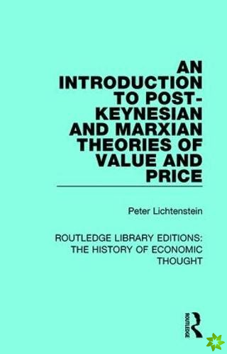 Introduction to Post-Keynesian and Marxian Theories of Value and Price