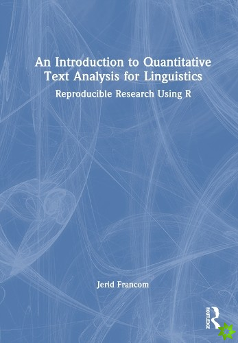 Introduction to Quantitative Text Analysis for Linguistics
