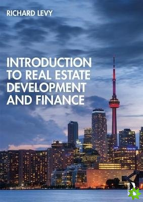 Introduction to Real Estate Development and Finance