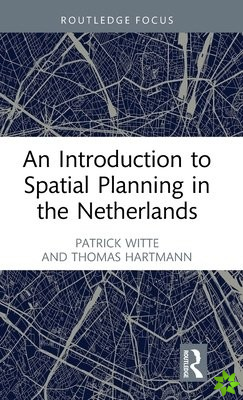 Introduction to Spatial Planning in the Netherlands