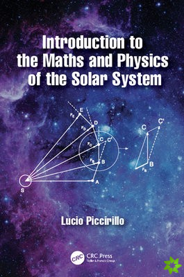 Introduction to the Maths and Physics of the Solar System