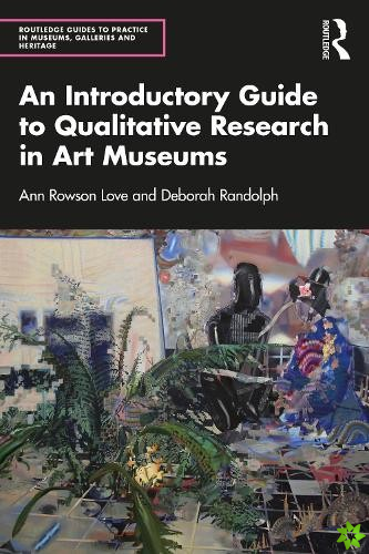 Introductory Guide to Qualitative Research in Art Museums