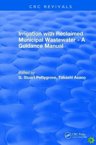 Irrigation With Reclaimed Municipal Wastewater - A Guidance Manual