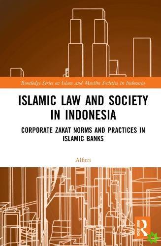 Islamic Law and Society in Indonesia