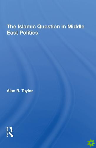 Islamic Question In Middle East Politics