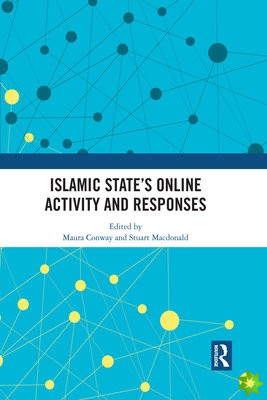 Islamic States Online Activity and Responses