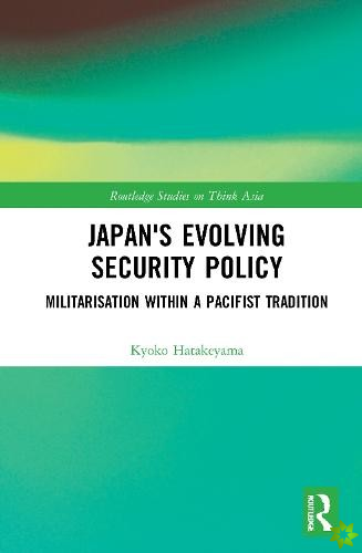 Japan's Evolving Security Policy
