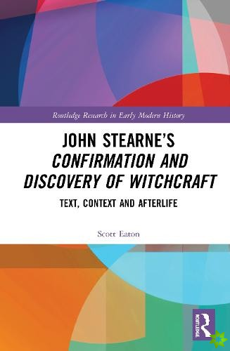 John Stearnes Confirmation and Discovery of Witchcraft