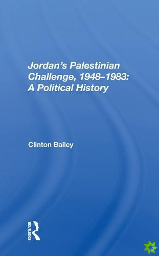 Jordan's Palestinian Challenge, 1948-1983