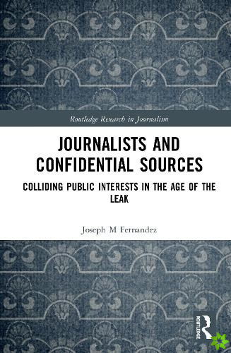 Journalists and Confidential Sources