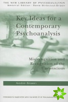 Key Ideas for a Contemporary Psychoanalysis